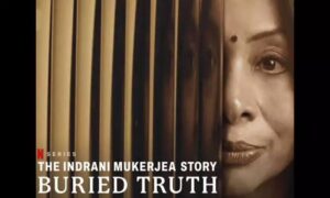 The Indrani Mukerjea Story The Buried Truth